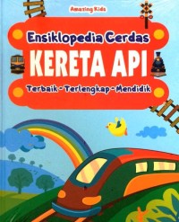 Image of Ensiklopedia Cerdas: Kereta Api