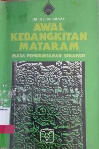 Image of Awal Kebangkitan Mataram : Masa Pemerintahan Senapati (3)