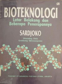 Image of Bioteknologi : Latar Belakang dan Beberapa Penerapannya