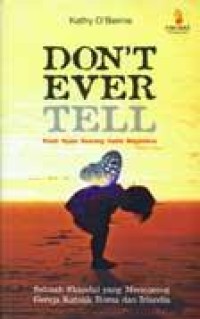 Image of Don't Ever Tell : Kisah Nyata Seorang Gadis Magdalena