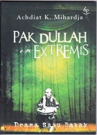 Image of Pak Dullah in Extremis (Drama Satu Babak)