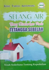 Image of Selang Air yang Disalurkan Pada Tetangga Sebelah