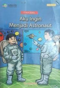 Image of Cita-Citaku : Aku Ingin Menjadi Astronaut