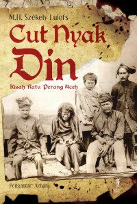 Image of Cut Nyak Din : Kisah Ratu Perang Aceh
