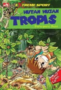 Image of Extreme Sport : Hutan Hujan Tropis Paru-paru Bumi