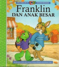Image of Franklin's Storybooks : Franklin dan Anak Besar