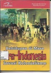 Image of Kehidupan pada Masa Pra-Indonesia : Invasi Kolonialisme (DAK SMPK)