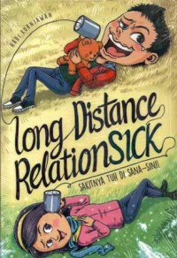 Image of Long Distance Relationsick : Sakitnya tuh Di sana-sini