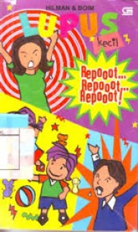 Image of Lupus Kecil : Repot...Repot...Repot...