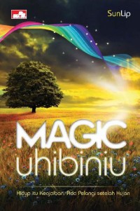 Image of Magicuhibiniu : Hidup itu Keajaiban. Ada pelangi setelah hujan
