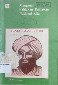 Image of Mengenal Pahlawan-pahlawan Kita : Tuanku Imam Bonjol (1772-1864)