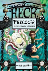 Image of Precocia : The Sixth Circle of Heck
