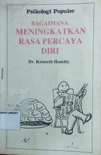Image of Psikologi Populer : Bagaimana Meningkatkan Rasa Percaya Diri