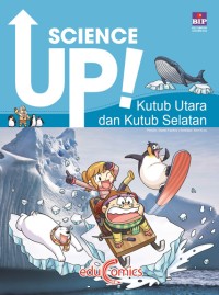 Image of Science Up : Kutub Utara dan Kutub Selatan