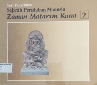 Image of Sejarah Peradaban Manusia : Zaman Mataram Kuna 2