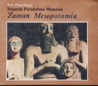 Image of Sejarah Peradaban Manusia : Zaman Mesopotamia