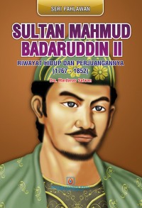 Image of Seri Pahlawan : Sultan Mahmud Badaruddin II (DAK SMPK)