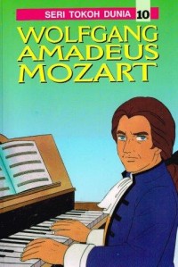 Image of Seri Tokoh Dunia 10 : Wolfgang Amadeus Mozart