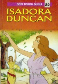 Image of Seri Tokoh Dunia 22 : Isadora Duncan