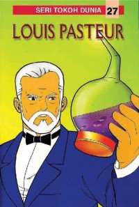 Image of Seri Tokoh Dunia 27 : Louis Pasteur