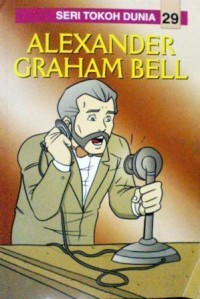 Image of Seri Tokoh Dunia 29 : Alexander Graham Bell