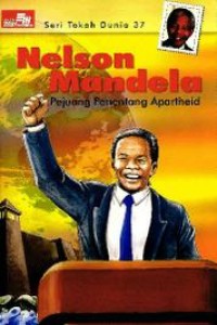 Image of Seri Tokoh Dunia 37 : Nelson Mandela (Pejuang Penentang Apartheid)