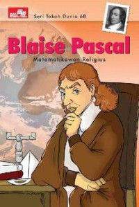 Image of Seri Tokoh Dunia 68 : Blaise Pascal (Matematikawan Religius)