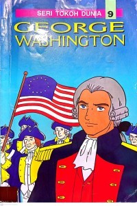 Image of Seri Tokoh Dunia 9 : George Washington