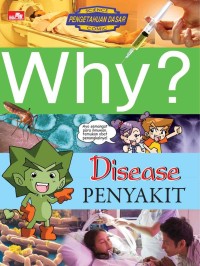 Image of Why? : Disease = Penyakit