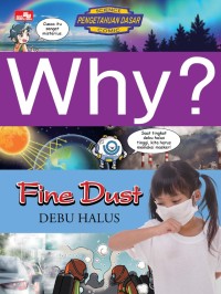 Image of Why? : Fine Dust = Debu Halus
