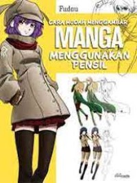 Image of Cara Mudah Menggambar Manga Menggunakan Pensil