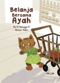 Image of Belanja Bersama Ayah = Grocery Shopping with Dad